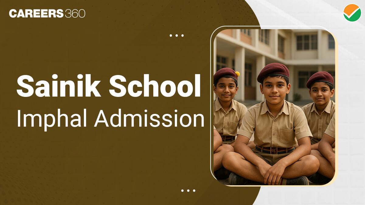 Sainik School Imphal Admission 2026-27: Check Eligibility, Syllabus, Exam Dates